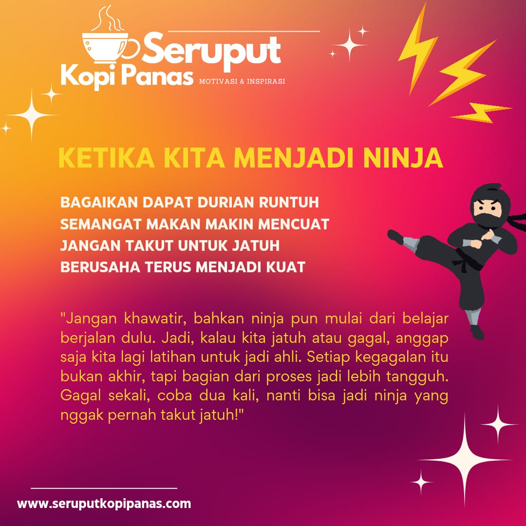 Ketika Kita Menjadi Ninja