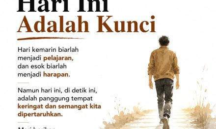 Hari Ini Adalah Kunci
