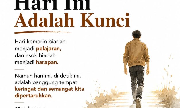 Hari Ini Adalah Kunci