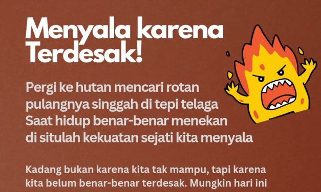 Menyala karena Terdesak